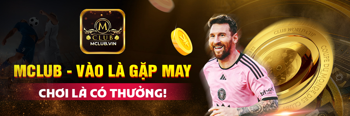 Các sản phẩm cá cược của MClub mà anh em nên thử sức