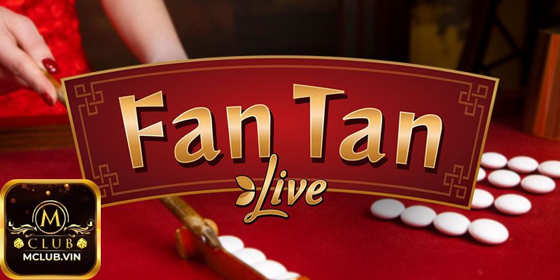 Luật chơi FanTan MClub giúp game thủ dễ dàng chiến thắng