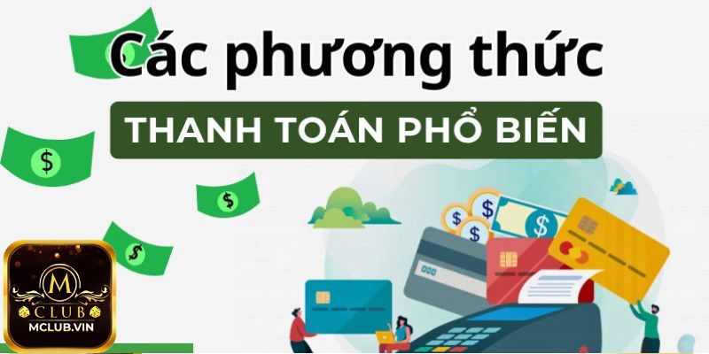 Phương thức thanh toán MClub tiện lợi mà bạn nên biết