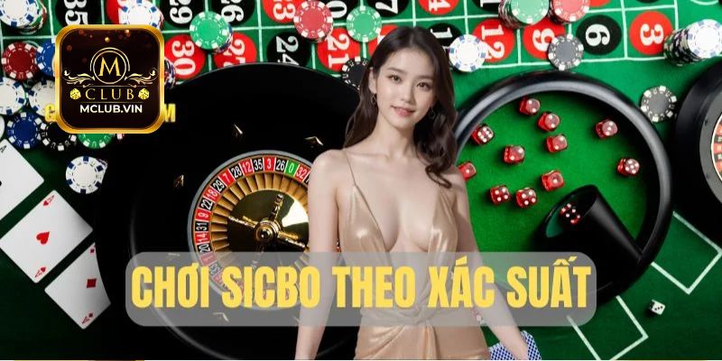 Các quy tắc chơi Sicbo MClub người chơi cần nắm rõ