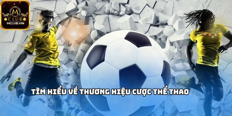 Cá cược thể thao MClub có nghĩa là gì?