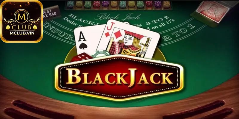 Điểm qua một số thông tin về Blackjack và cách chơi Blackjack cần biết