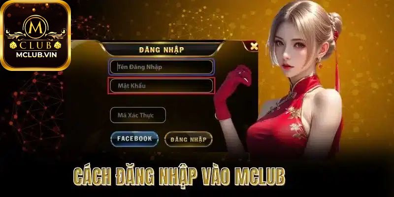 Các bước chi tiết để Đăng nhập MClub thành công
