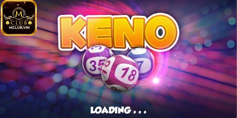 Keno MClub là gì?